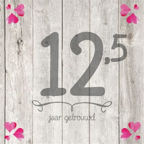 tekst kaart 12 5 jaar getrouwd|12,5 jaar getrouwd: 24x leuke feest ideeën! 